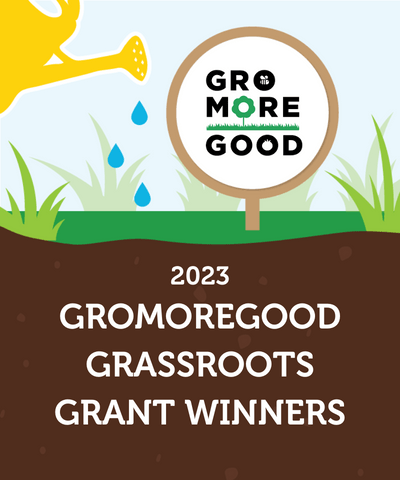 2023 GroMoreGood Grassroots Grant Winners